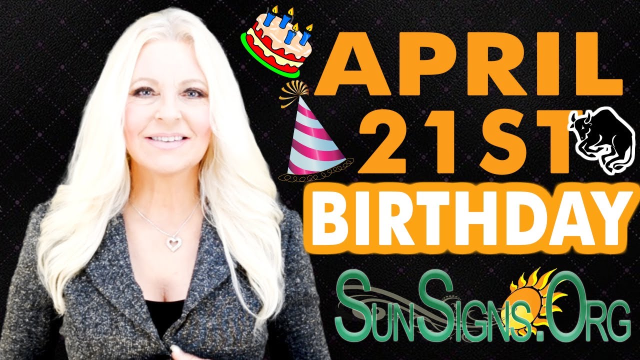 ♉️ Born On April 21st - Happy Birthday - Today's Zodiac Horoscope Personality - SunSigns.Org