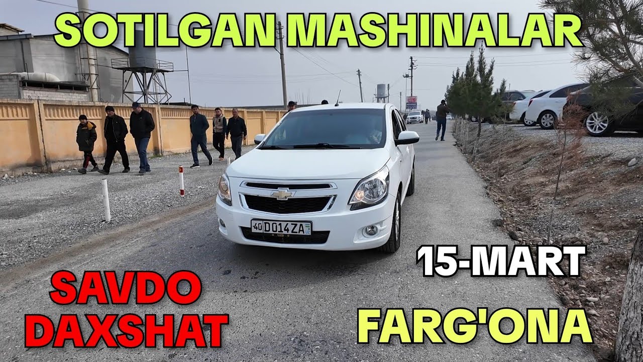 15-MART. SOTILGAN MASHINALAR. FARG'ONA MASHINA BOZORI NARXLARI 