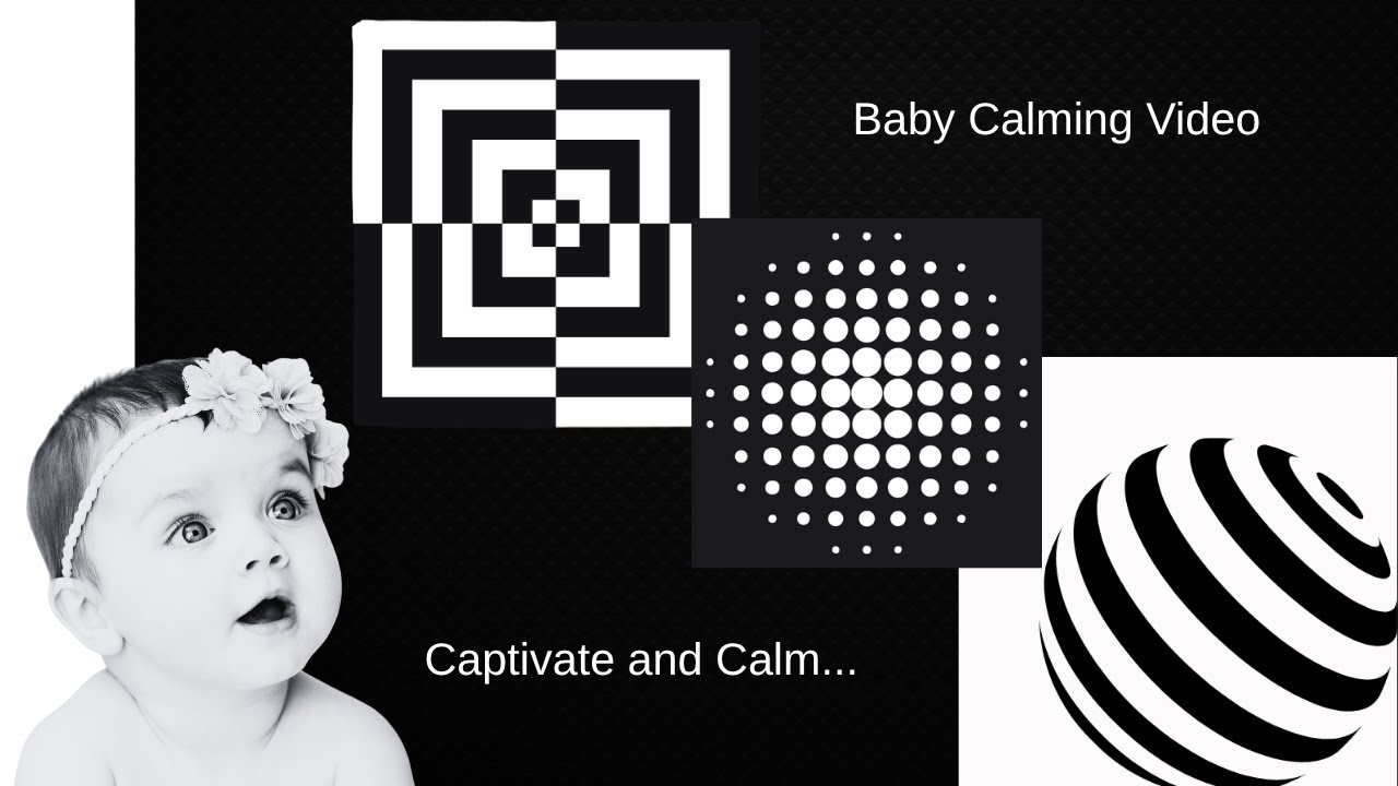 Baby Calming Video- High Contrast Visuals for Baby, Child and Parents.