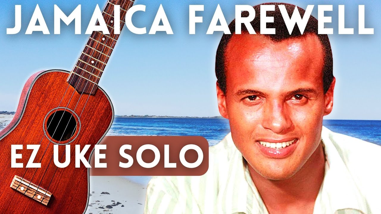 EASY UKULELE SOLO: "Jamaica Farewell"  Harry Belafonte