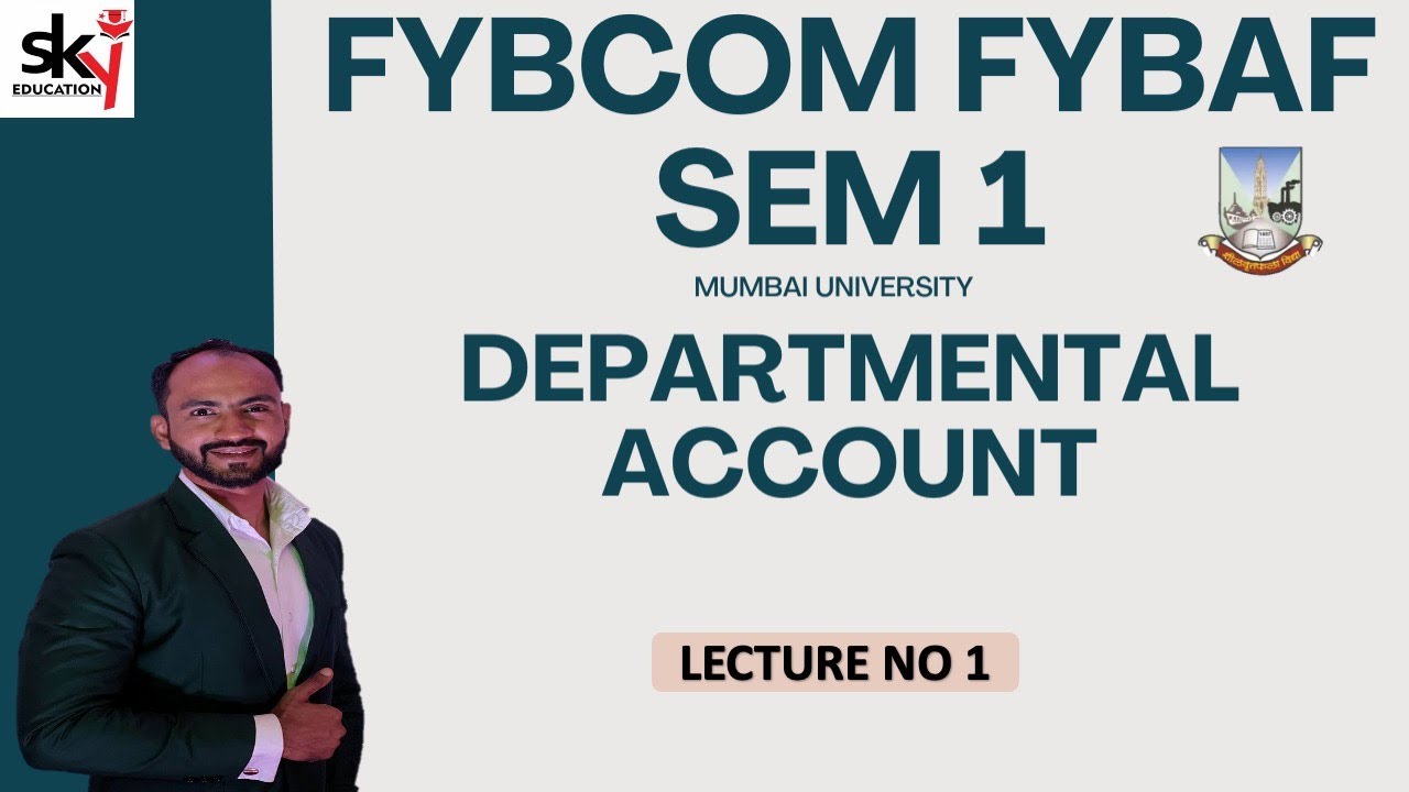 #1 FYBAF FYBCOM | Departmental Accounts | Concept | Financial Accounting | siraj shaikh