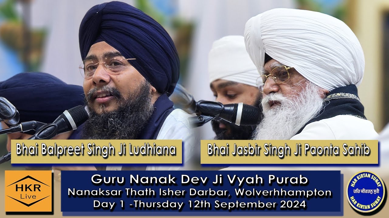 Bhai Balpreet Singh Ji & Bhai Jasbir Singh Ji - Nanaksar Thath Isher Darbar, Wolves 12th Sept 2024