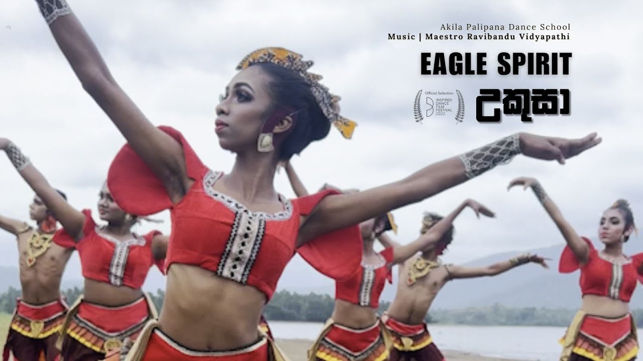 Ukussa - Eagle Spirit |  Akila Palipana Dance School | Ravibandu Vidyapathy | Kandyan Dance