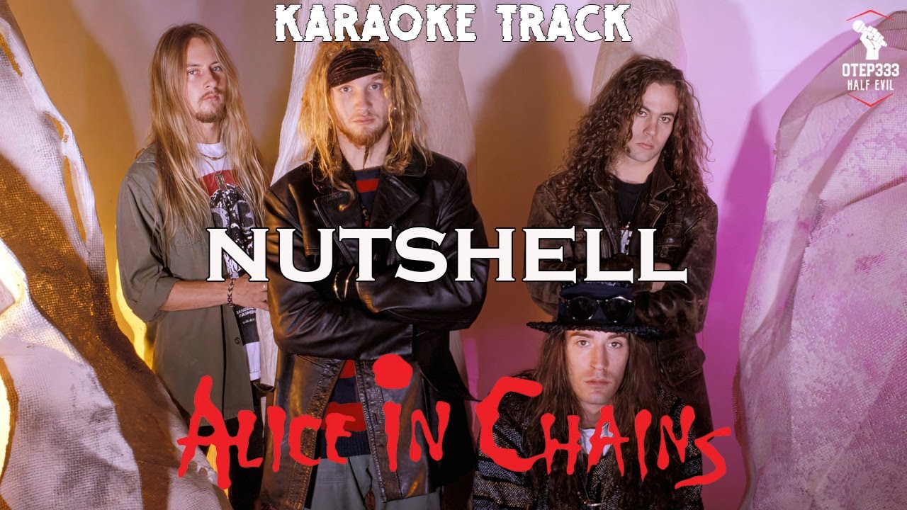 Alice In Chains | Nutshell (HQ Karaoke)