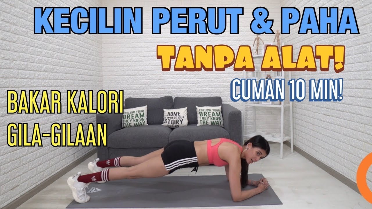 Olahraga 10 Menit Bakar Lemak Perut dan Paha Tanpa Alat (part 2) | Olahraga Di rumah Tanpa Alat !