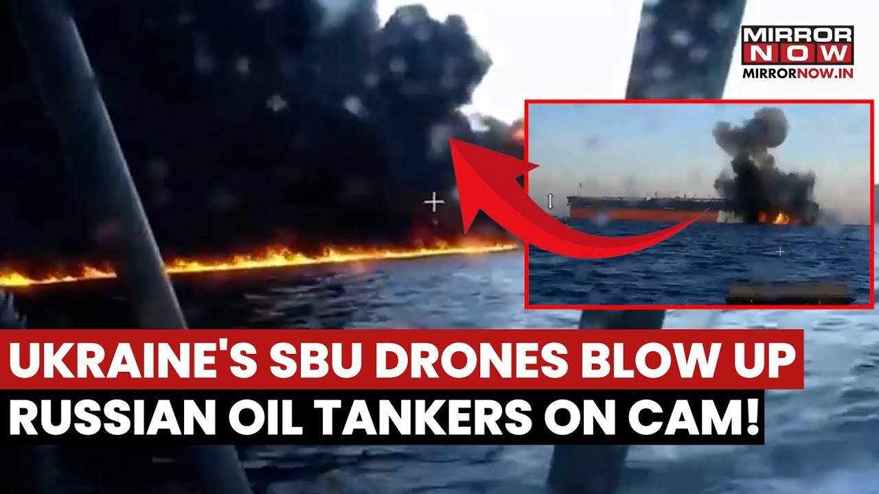 Ukraine's SBU Drones BLOW UP Russian Shadow Fleet Tankers In Black Sea, Attack Caught On Cam