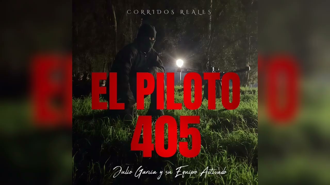 El Piloto 405 - Julio Garcia Y Su Equipo Activado