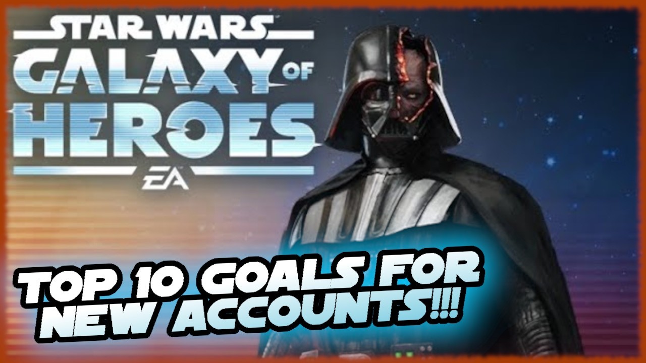 The Top 10 Goals for New & Beginner Accounts in Star Wars: Galaxy of Heroes!!!
