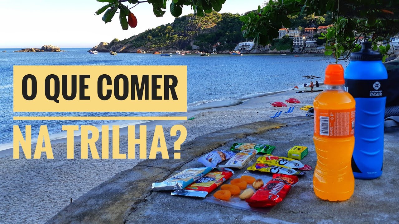 O que levar para comer na Trilha? | Dicas nutritivas do que levar | Canal Desbrava Rio