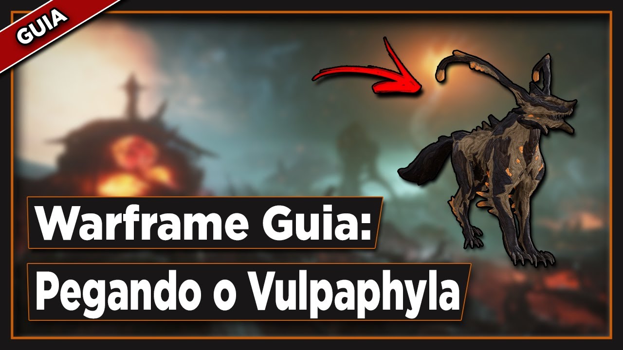 Warframe guia: Como pegar o  Vulpaphyla
