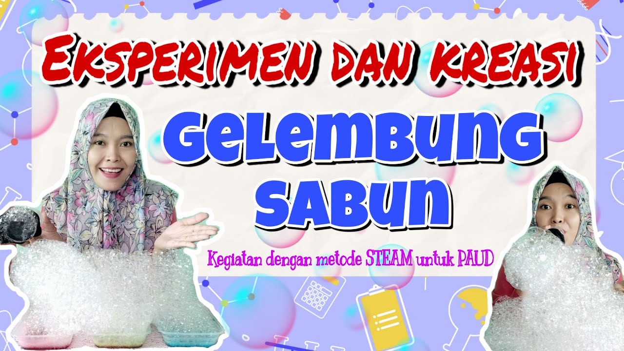Kegiatan Sains Sederhana untuk Anak Usia Dini | Kreasi Gelembung Sabun | STEAM For Kindergarten