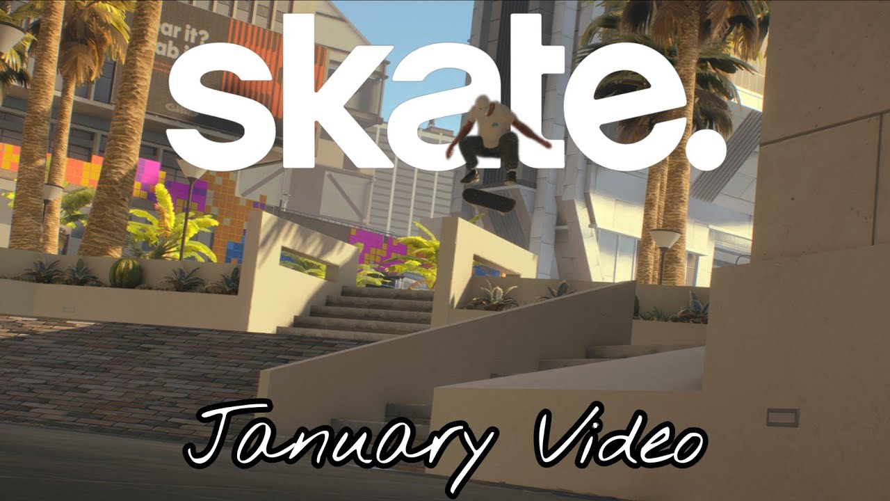 A Skate Edit - January Part 