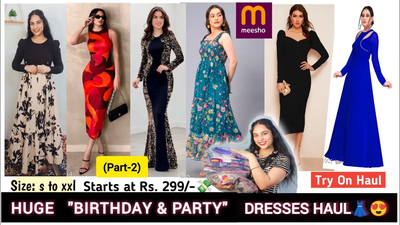 Huge* Birthday & Party Dresses👗Haul From Meesho🎀|All under Rs-599/-💸|Trendy Bodycorn & Maxi         