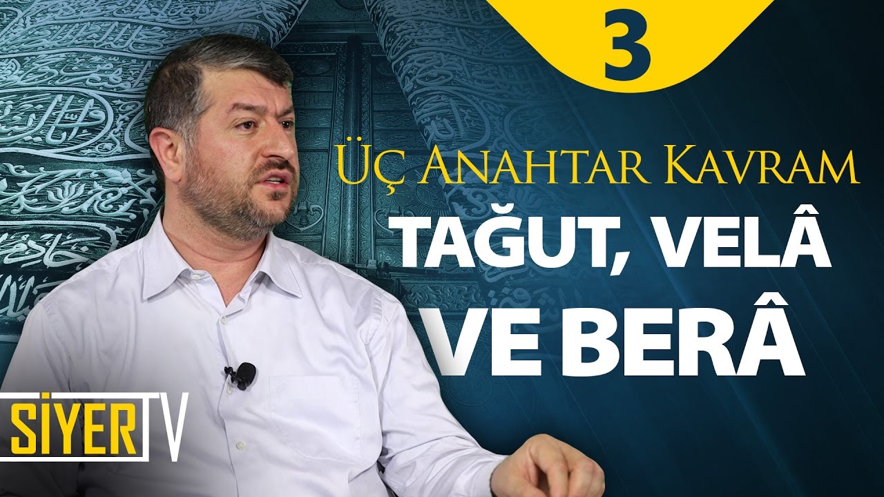 Üç Anahtar Kavram: Tağut, Velâ ve Berâ | Muhammed Emin Yıldırım (3. Ders)