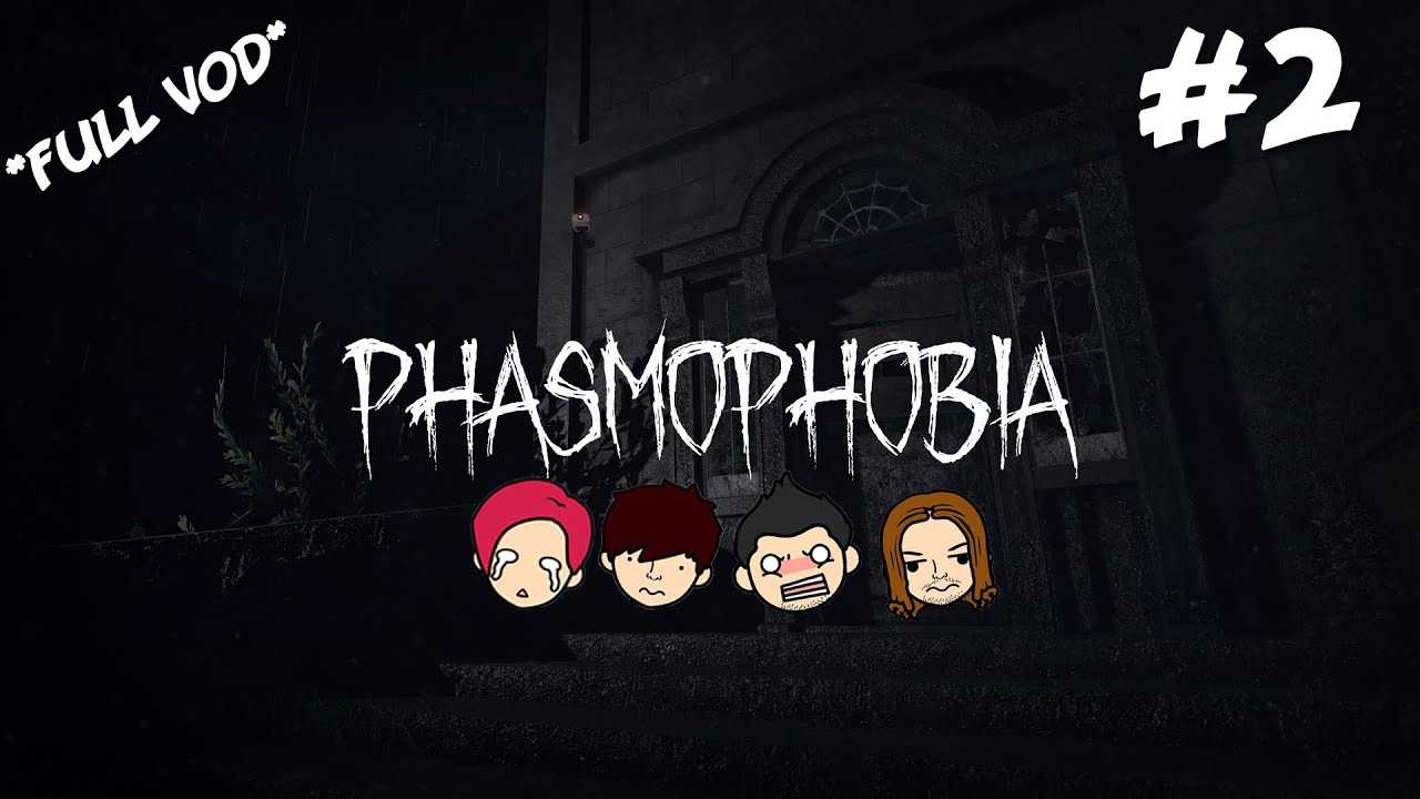 Hunting Ghosts with Cool People - Phasmophobia VOD #2