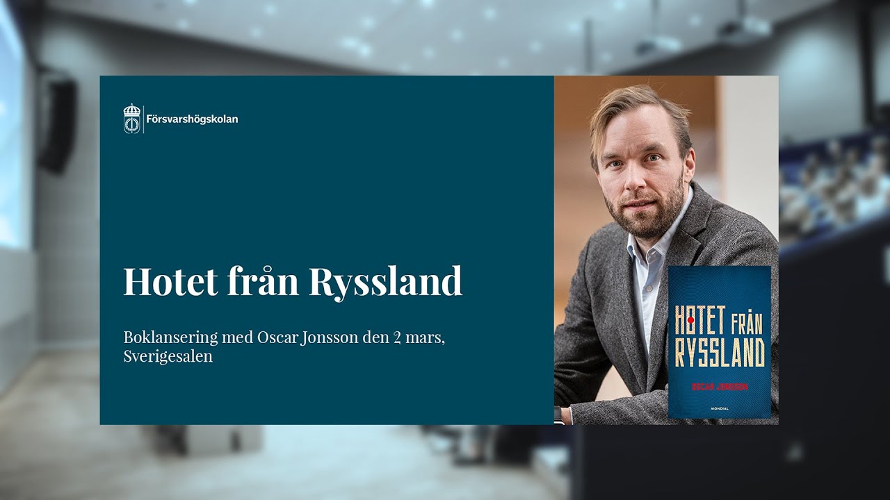 Boklansering: Hotet från Ryssland av Oscar Jonsson