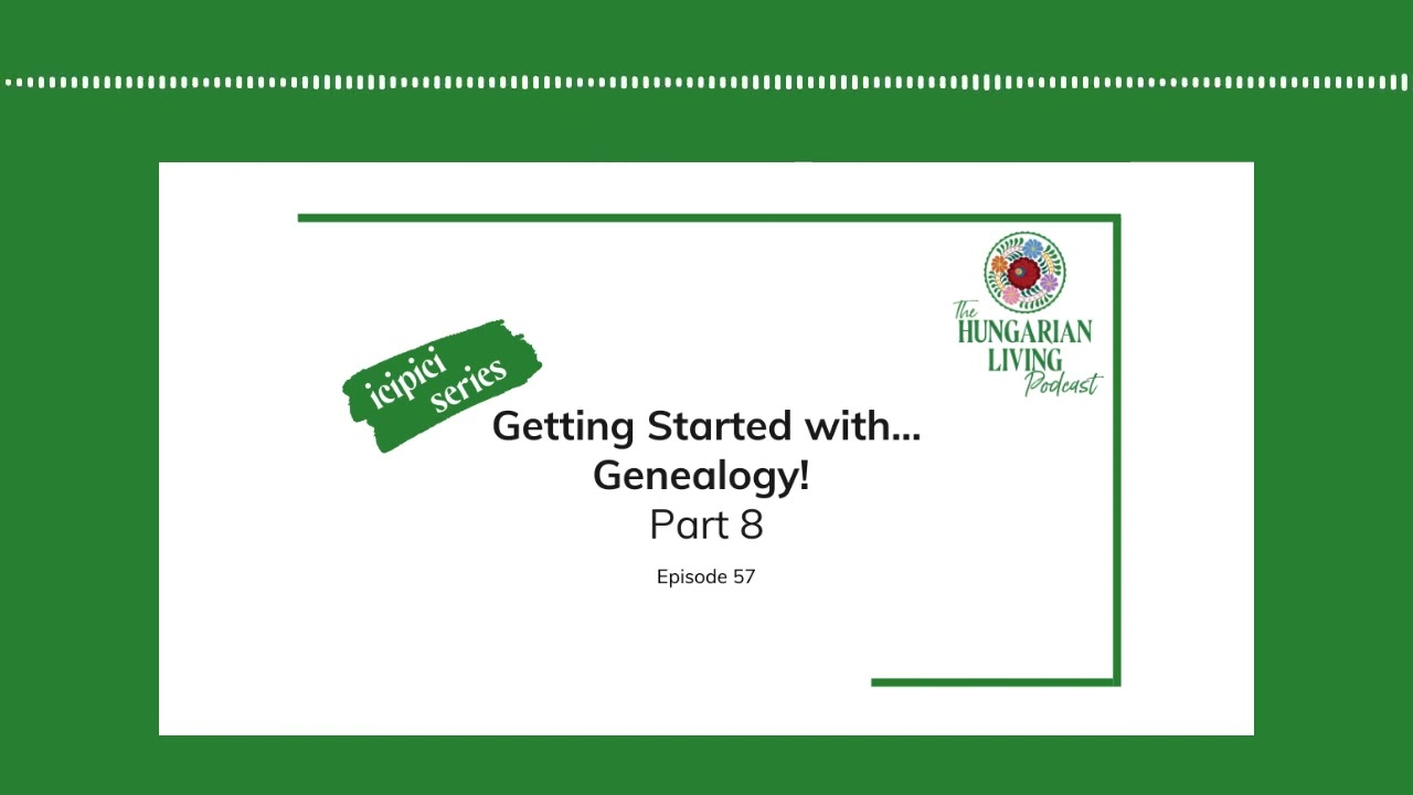 Getting Started with Genealogy Part 8 | Episode 57