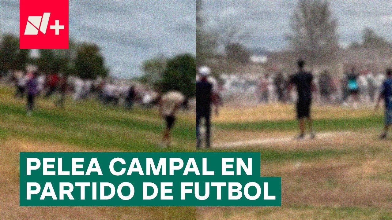 Partido de fútbol termina en violenta pelea campal en Coahuila - N+