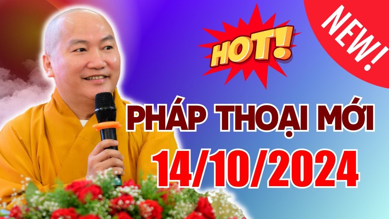 Pháp Thoại Mới 14-10-2024 - Thích Phước Tiến Bức Xúc Khi ĐẠO PHẬT  Ngày Càng Bị Phá Hoại (RẤT HAY)