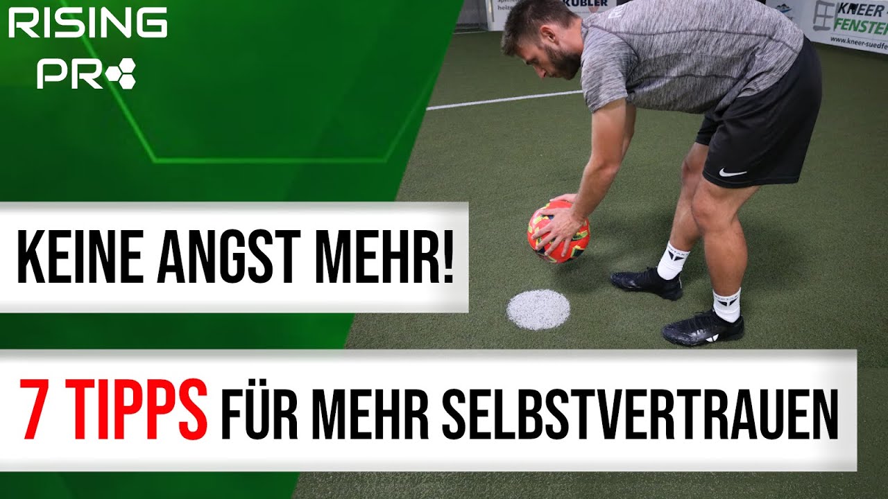 Mehr Selbstvertrauen - 7 Tipps für Fußballer | Rising Pro