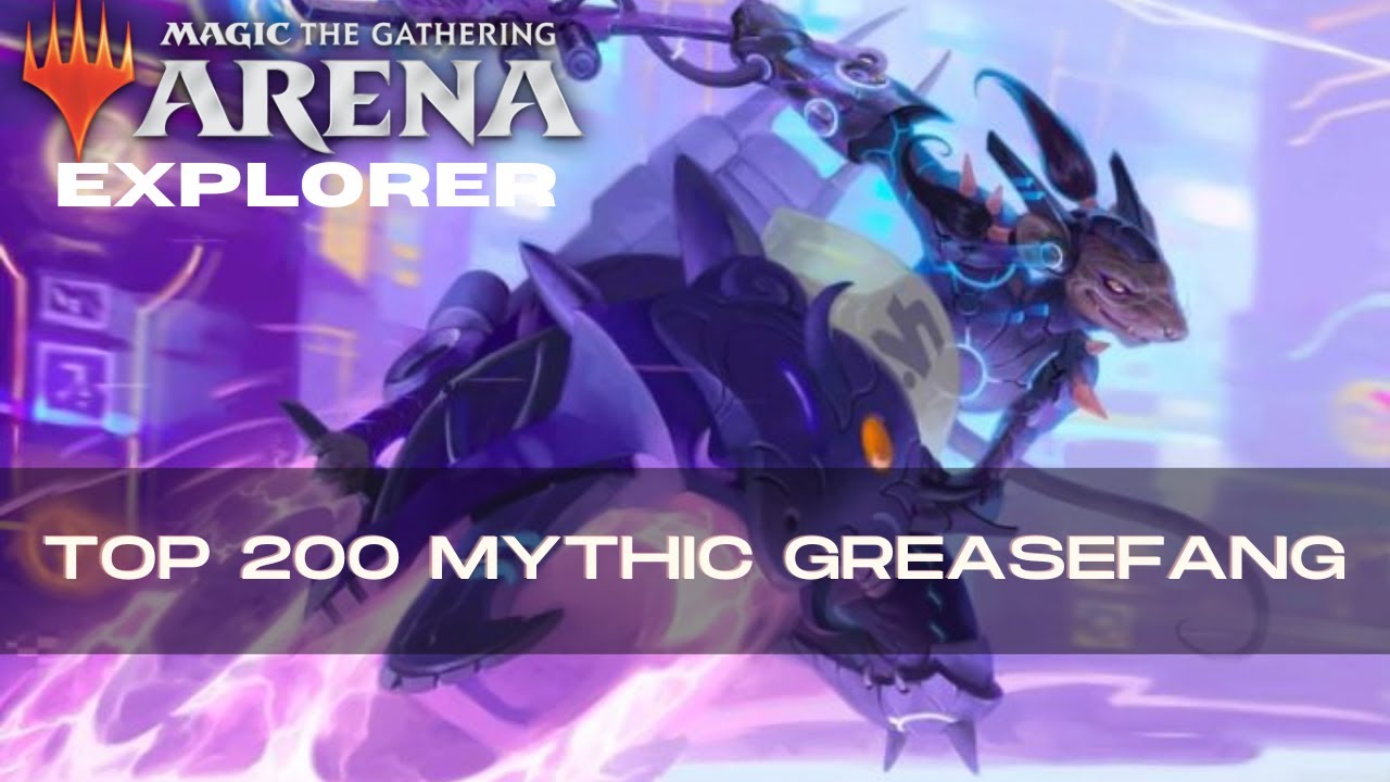Top 200 Mythic Greasefang BO3 | Explorer | MTG Arena