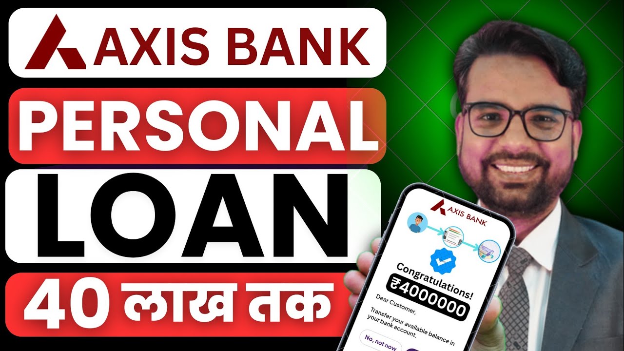 Axis Bank Personal Loan | Axis Bank Personal Loan Apply Online | Interest Rate | Documents, Charges