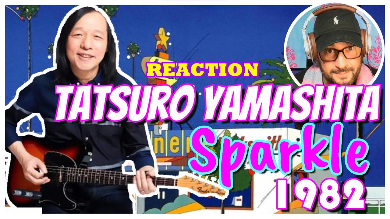 Tatsuro Yamashita 山下達郎  │ 'Sparkle (1982)' │REACTION - FUNKY Guitar!