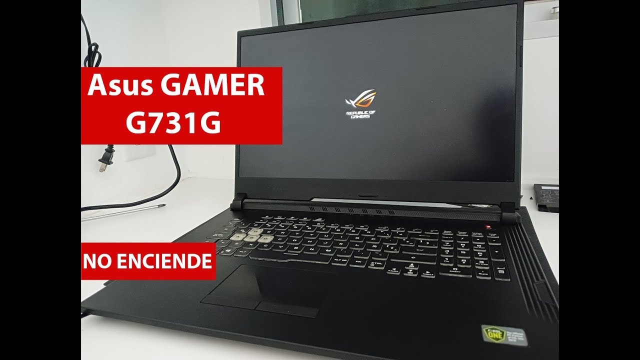 Asus G731G Reparación de Laptop Gamer NO ENCIENDE!