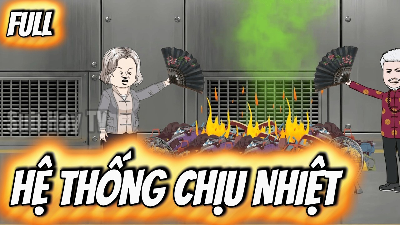 (Full)Hệ Thống Chịu Nhiệt 1-21 | Sub Hay TV