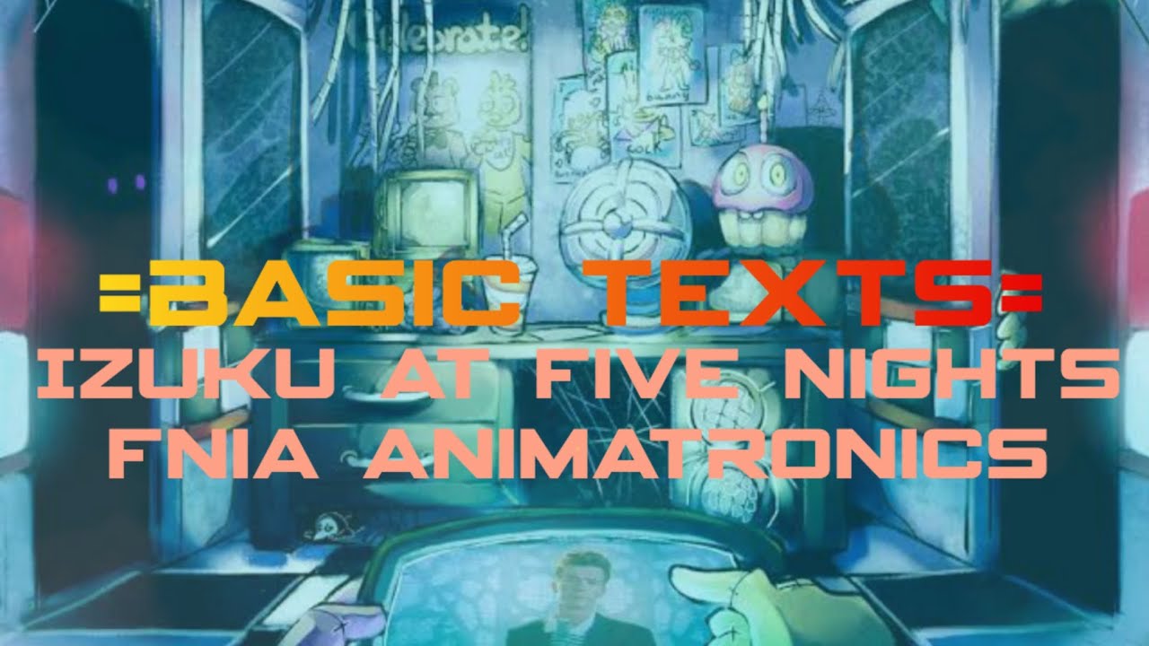 Izuku in Five Nights At Fnia Animatronics-2 [Texting Story Harem]