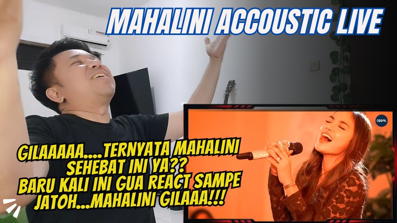 MAHALINI LUAR BIASA!!! GAK NYANGKA TERNYATA LINI SEHEBAT INI (LIVE ACCOUSTIC AT OPPAL) ❗ REACTION ❗