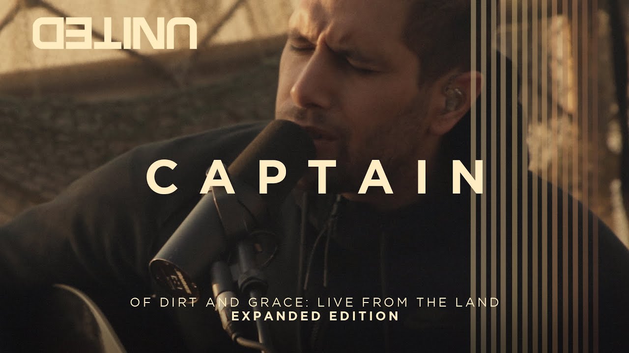Captain - Of Dirt And Grace (Live From The Land) - Hillsong UNITED