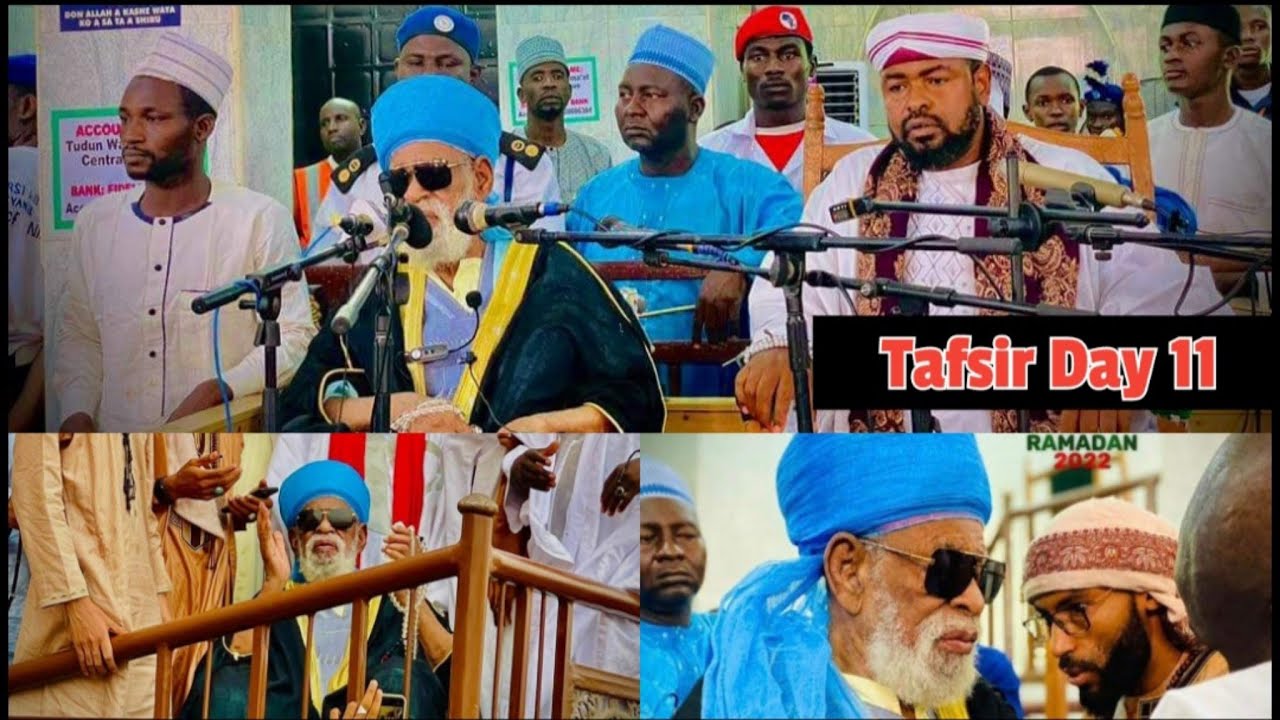 Maulana Sheikh Dahiru Usman Bauchi Tafsir Day 11 --1443/2022 Tudun Wada Mosque Kaduna Tafsir2022