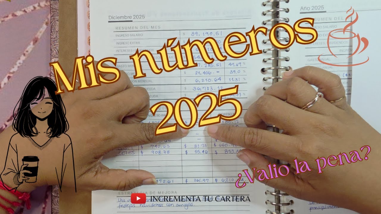 Así cerré mi año financiero 2025: qué funcionó y qué voy a mejorar!!!