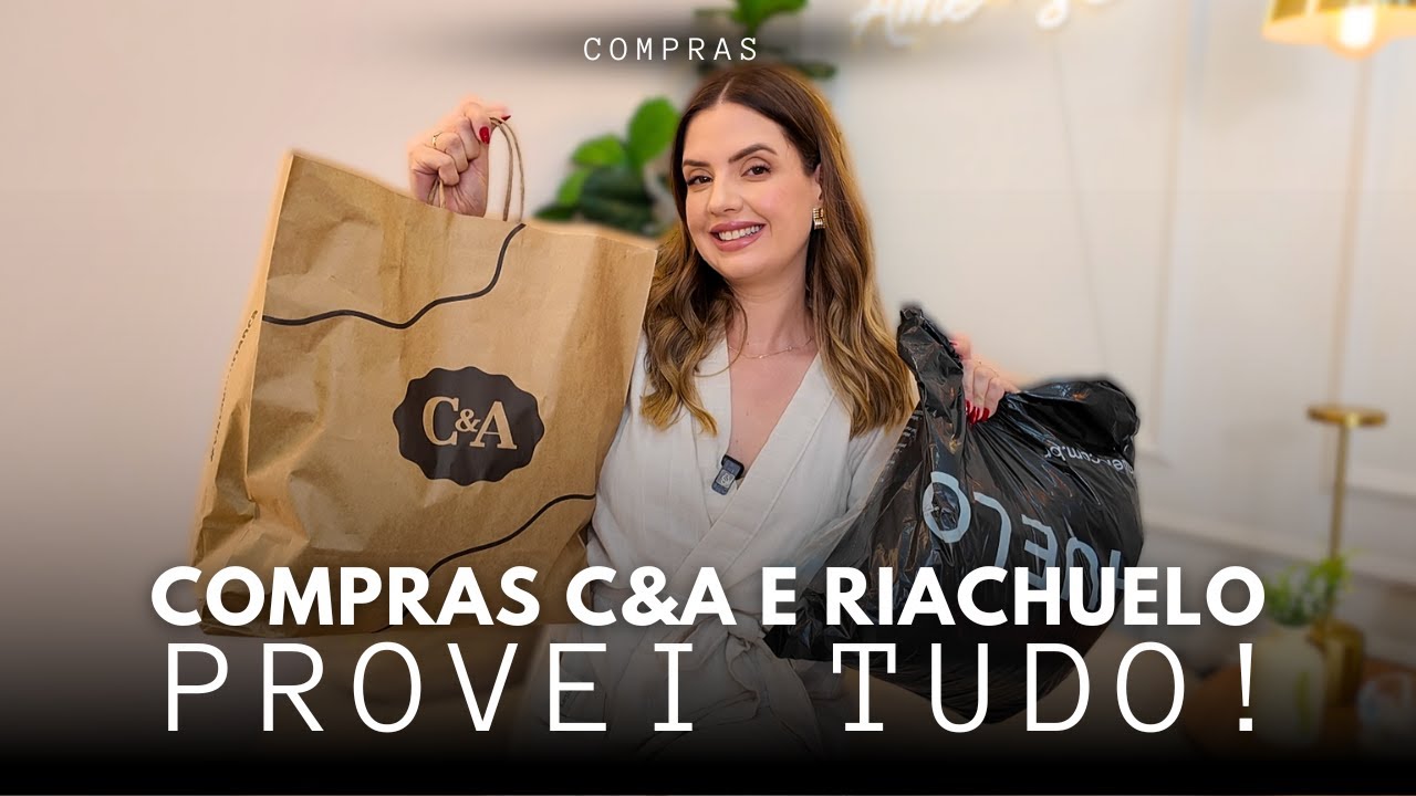 Compras C&A e Riachuelo: provei tudo!