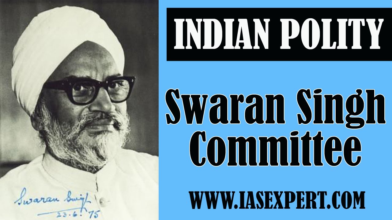 Swaran Singh Committee and There Recommendations