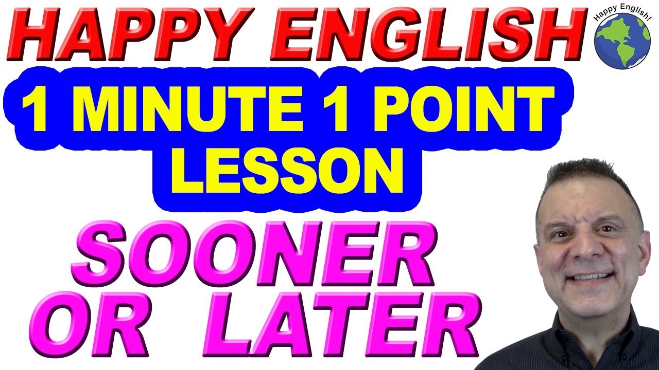 Vocabulary & Phrases: SOONER OR LATER - 1 Minute, 1 Point English Lesson