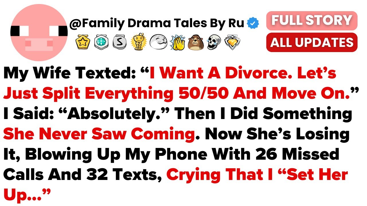 My Wife Texted: “I Want A Divorce. Let’s Just Split Everything 50/50 And Move On.”...- Best Reddit
