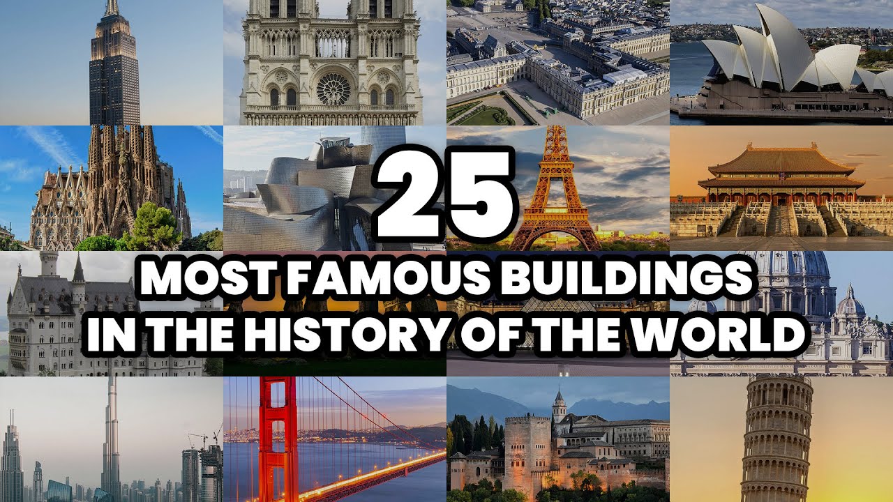 The 25 most FAMOUS BUILDINGS in the History of the World (2025)