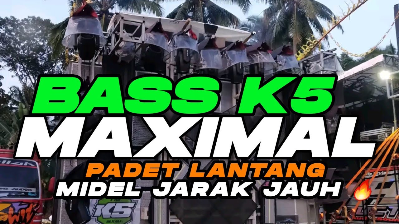 DJ CEK SOUND K5 MAXIMAL  BASS AUTO KEDER YANG KALIAN CARI