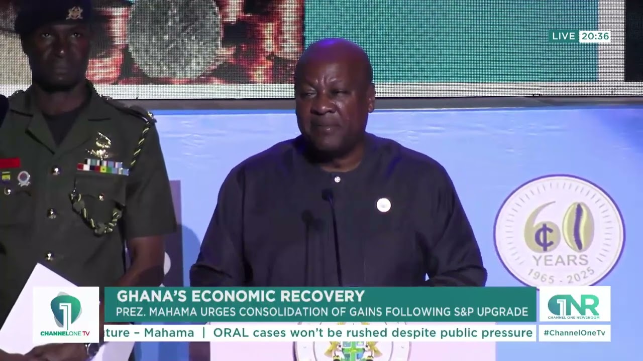 Ghana&rsquo;s Economic Recovery: President Mahama Calls for Sustaining Gains After S&P Upgrade