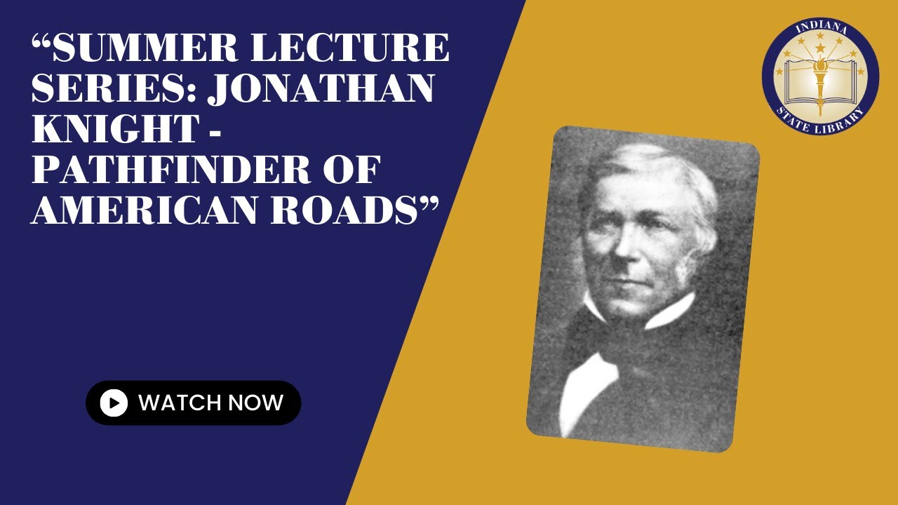 Summer Lecture Series: Jonathan Knight - Pathfinder of American Roads  8-9-25