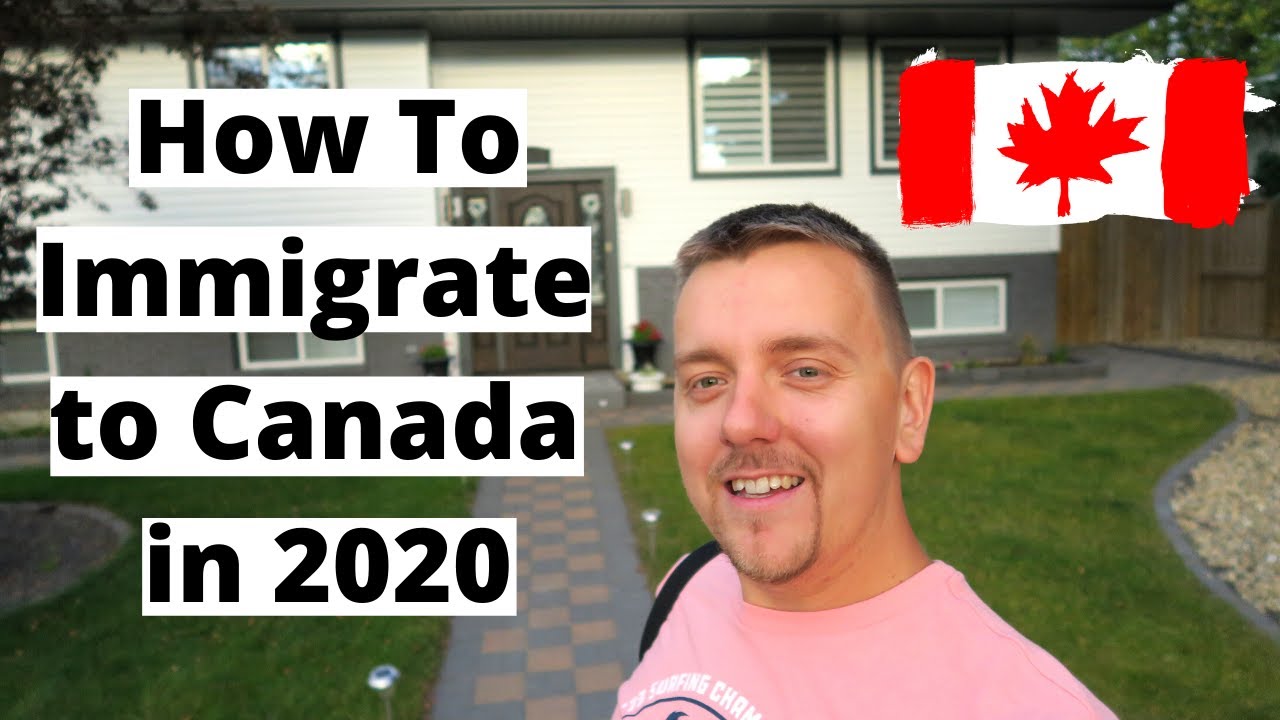 How To Immigrate to Canada in 2020