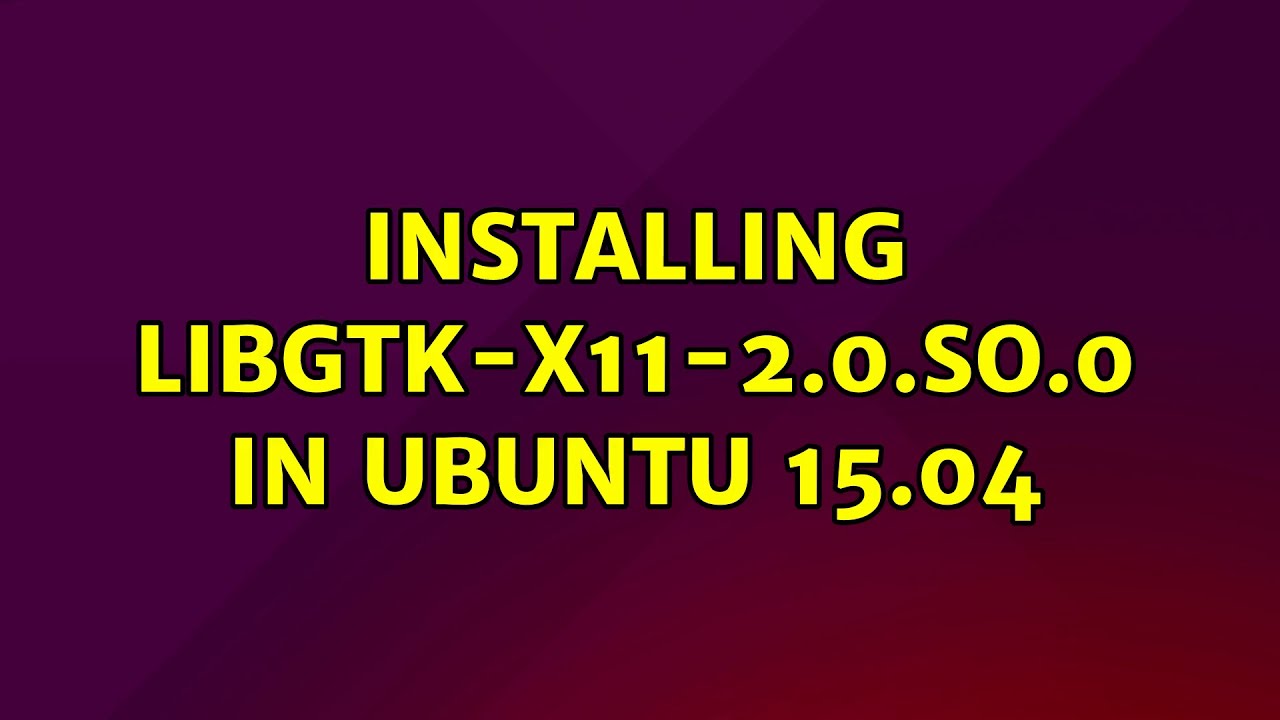 Ubuntu: Installing libgtk-x11-2.0.so.0 in Ubuntu 15.04