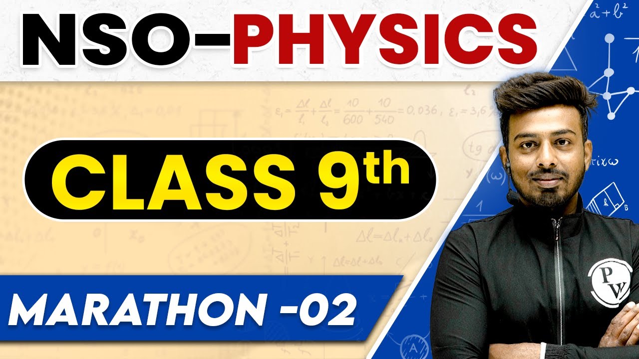 Complete NSO Physics - Class 9th Part 2 | SOF Marathon 🔥