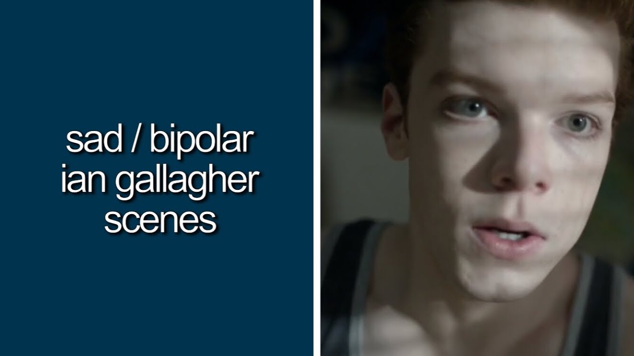 sad/bipolar ian gallagher scenes (shameless) | logoless 1080p