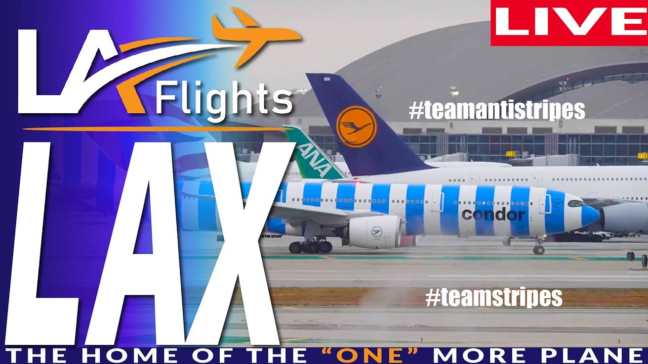 🔴LIVE Thrilling Action at LAX Airport! |  LAX Plane Spotting