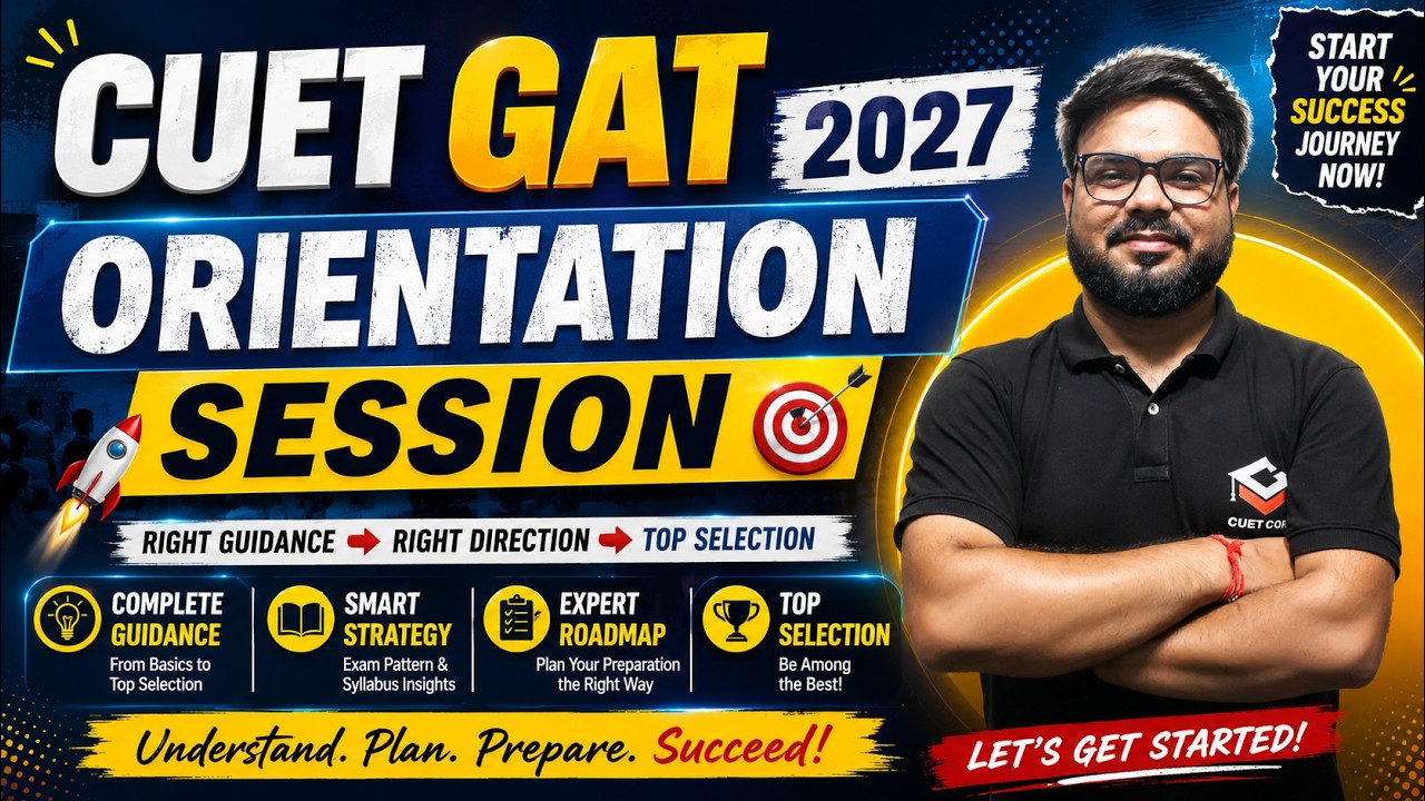 CUET GAT 2027 Orientation Session | Complete Strategy, Roadmap & Success Plan | Sanjay Sir