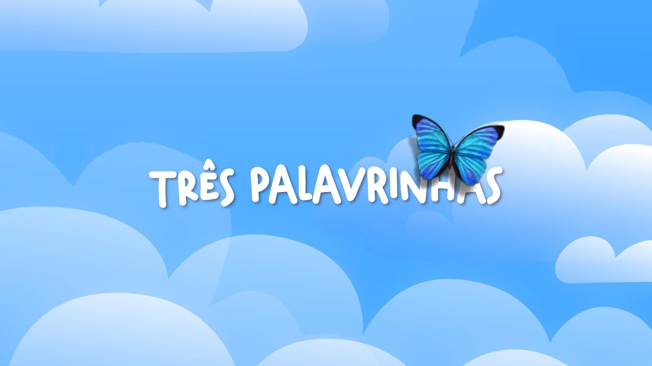 TRÊS PALAVRINHAS | Louvor infantil