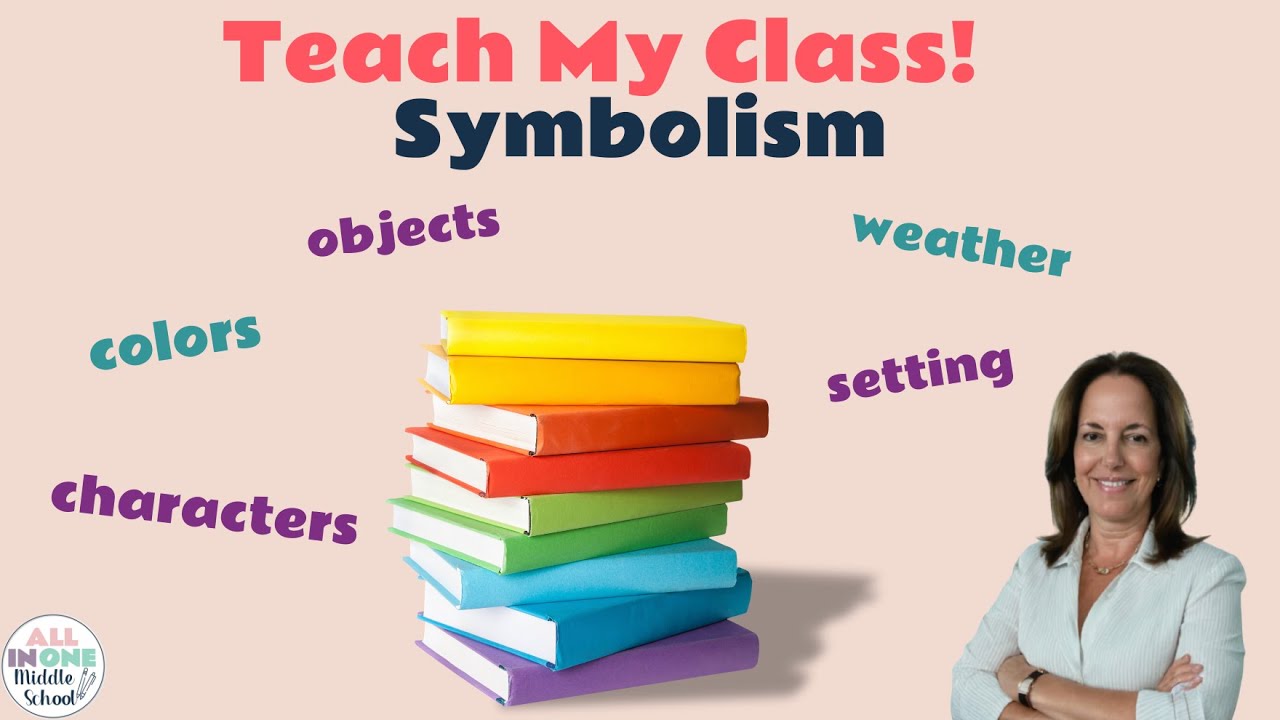 How to Understand Symbolism in Literature | Teach My Class I ELA Lessons for Middle School